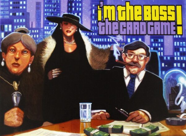 I'M The Boss!: The Card Game